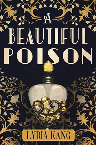 A Beautiful Poison by author Lydia Kang