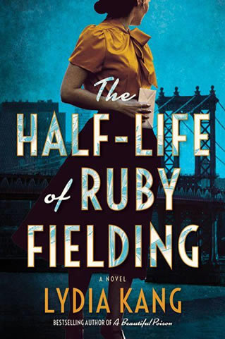 The Half-LIfe of Ruby Fielding by author Lydia Kang